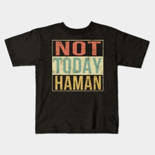 Purim Shirt - Not Today Haman Costume Jewish Holiday Kids T-Shirt